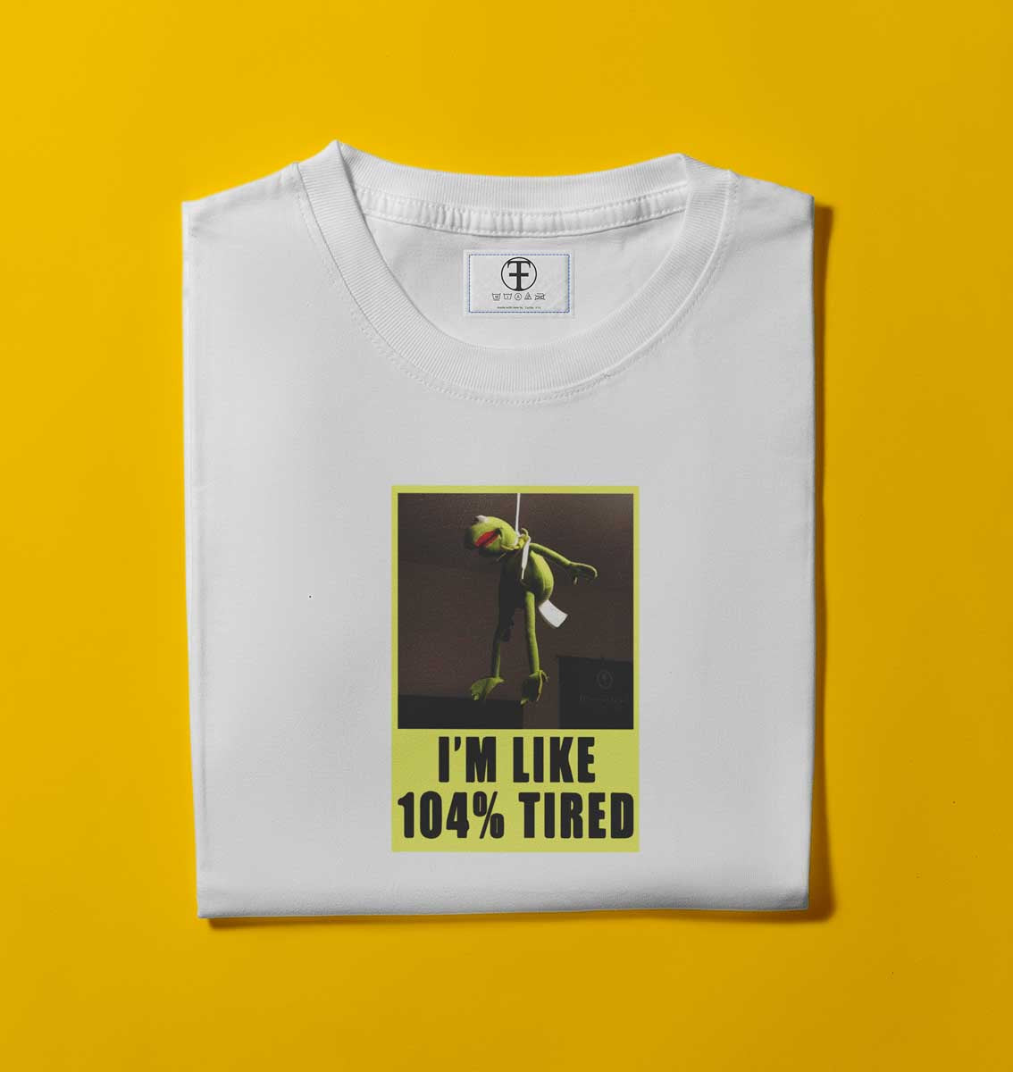 104% Tired